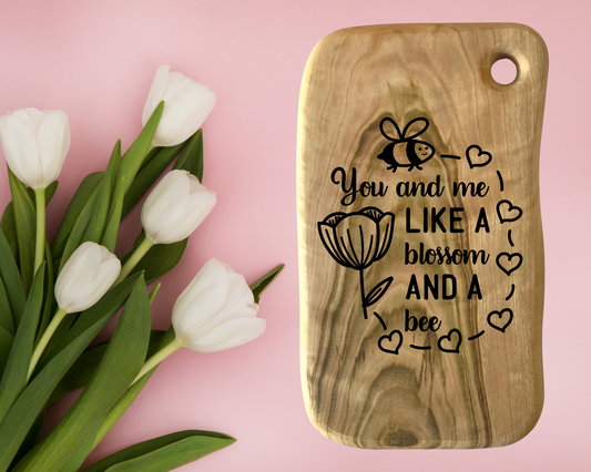 Engraved Aromatic Wooden Board -You And Me Like A Blossom And A Bee